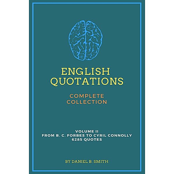 English Quotations Complete Collection: Volume II, Daniel B. Smith