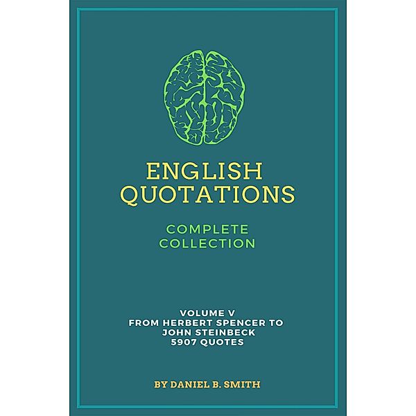 English Quotations Complete Collection: Volume V, Daniel B. Smith