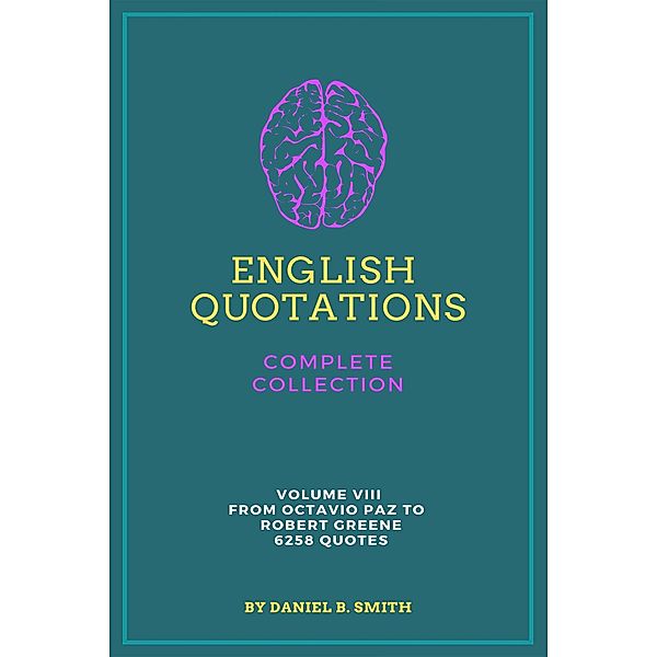 English Quotations Complete Collection: Volume VIII, Daniel B. Smith