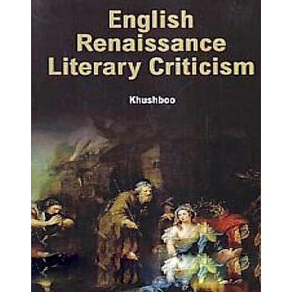 English Renaissance Literary Criticism, Khushboo