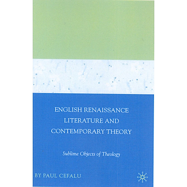 English Renaissance Literature and Contemporary Theory, Paul Cefalu