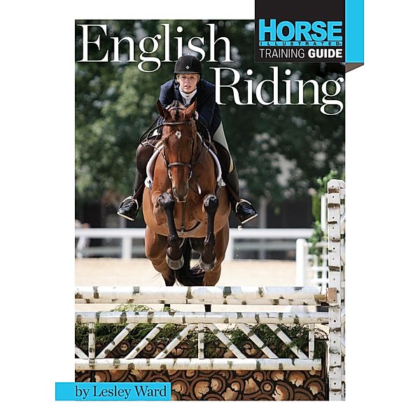 English Riding / Horse Illustrated Guide, Lesley Ward