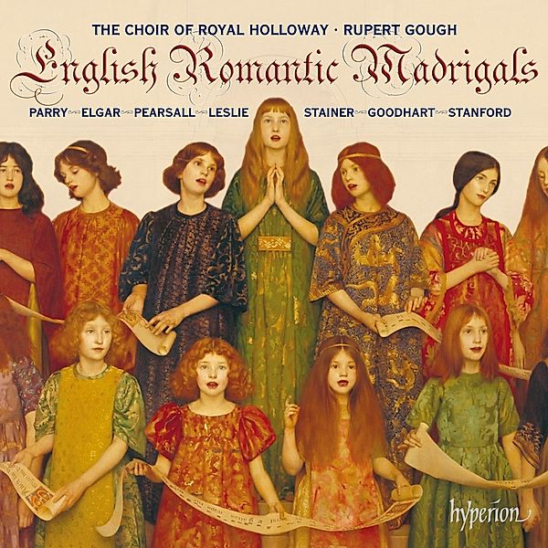 English Romantic Madrigals, R. Gough, The Choir of Royal Holloway