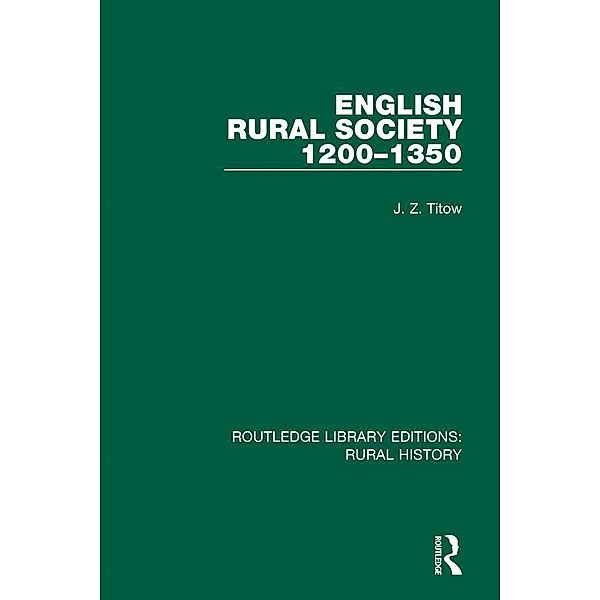 English Rural Society, 1200-1350, J. Z. Titow