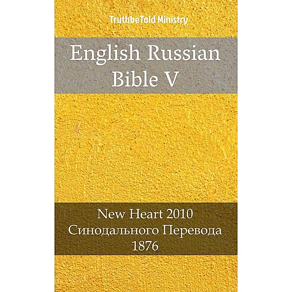 English Russian Bible V / Parallel Bible Halseth Bd.1917, Truthbetold Ministry
