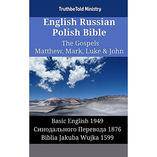 English Russian Polish Bible - The Gospels II - Matthew, Mark, Luke & John / Parallel Bible Halseth English Bd.1452, Truthbetold Ministry