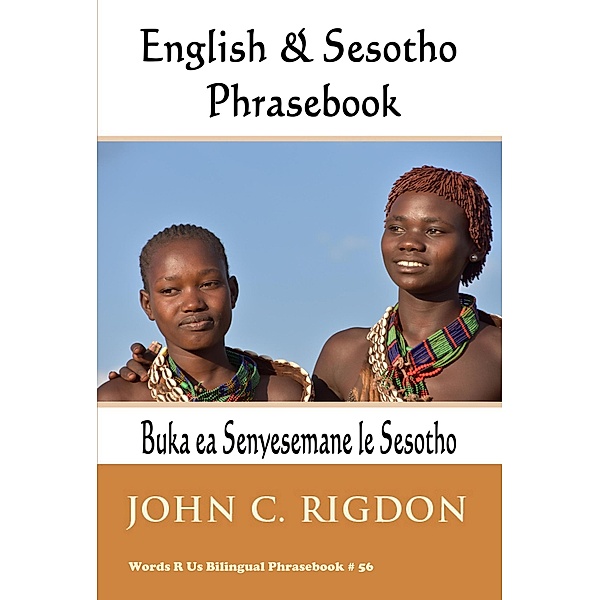 English & Sesotho Phrasebook (Words R Us Bilingual Phrasebooks, #56) / Words R Us Bilingual Phrasebooks, John C. Rigdon