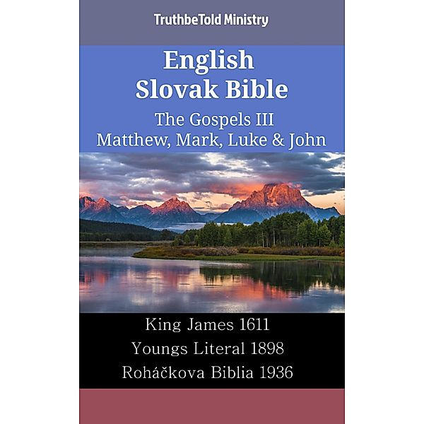 English Slovak Bible - The Gospels III - Matthew, Mark, Luke & John / Parallel Bible Halseth English Bd.2389, Truthbetold Ministry