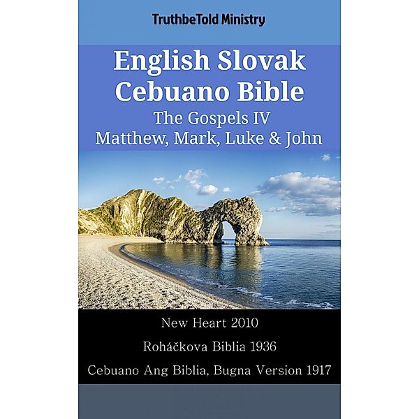 English Slovak Cebuano Bible - The Gospels IV - Matthew, Mark, Luke & John / Parallel Bible Halseth English Bd.2505, Truthbetold Ministry