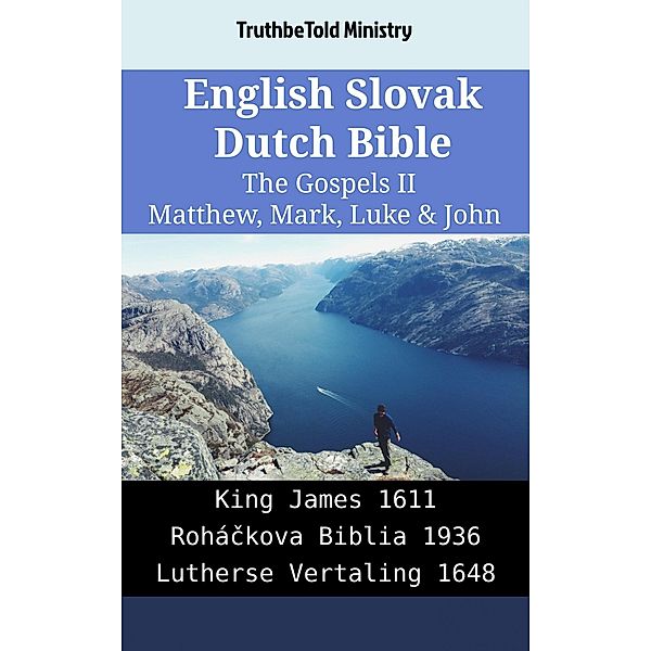 English Slovak Dutch Bible - The Gospels II - Matthew, Mark, Luke & John / Parallel Bible Halseth English Bd.2163, Truthbetold Ministry