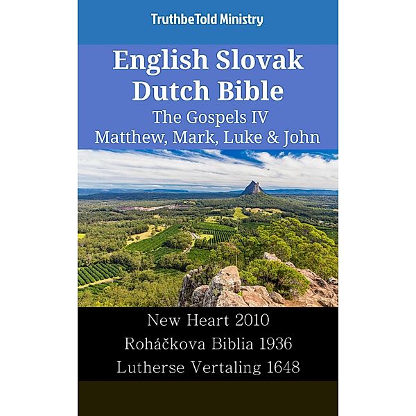 English Slovak Dutch Bible - The Gospels IV - Matthew, Mark, Luke & John / Parallel Bible Halseth English Bd.2508, Truthbetold Ministry