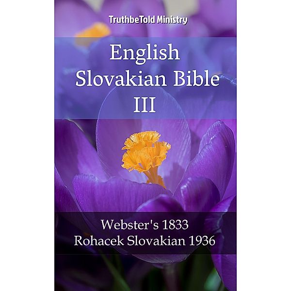 English Slovakian Bible III / Parallel Bible Halseth Bd.1962, Truthbetold Ministry