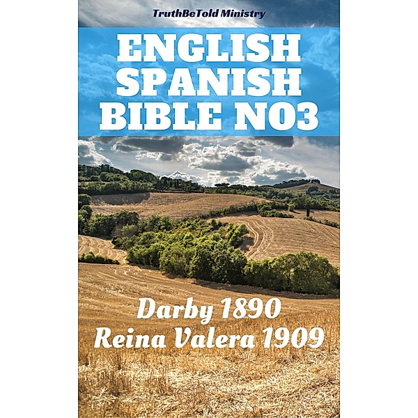 English Spanish Bible No3 / Parallel Bible Halseth Bd.269, Truthbetold Ministry, Joern Andre Halseth, John Nelson Darby, Cipriano De Valera