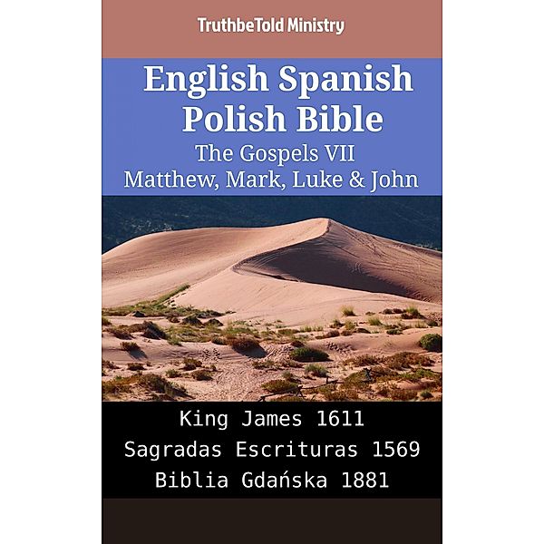 English Spanish Polish Bible - The Gospels VII - Matthew, Mark, Luke & John / Parallel Bible Halseth English Bd.2149, Truthbetold Ministry