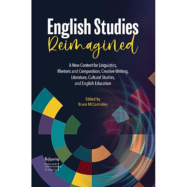 English Studies Reimagined / Refiguring English Studies Bd.23