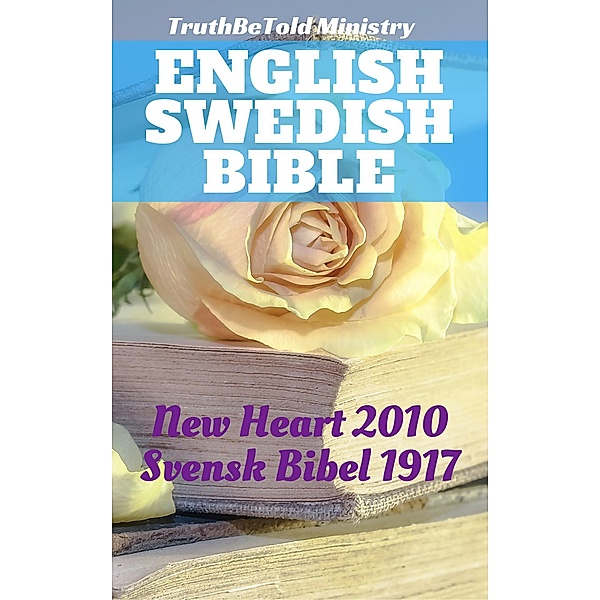 English Swedish Bible / Parallel Bible Halseth Bd.184, Truthbetold Ministry, Joern Andre Halseth, Wayne A. Mitchell, Kong Gustav V