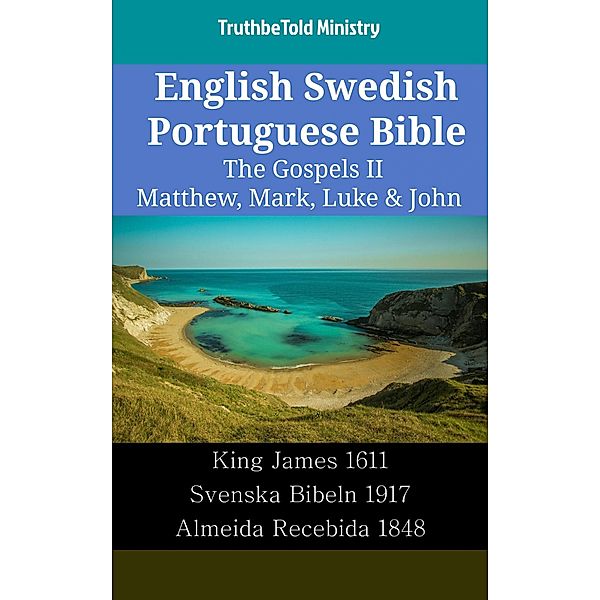 English Swedish Portuguese Bible - The Gospels II - Matthew, Mark, Luke & John / Parallel Bible Halseth English Bd.2189, Truthbetold Ministry