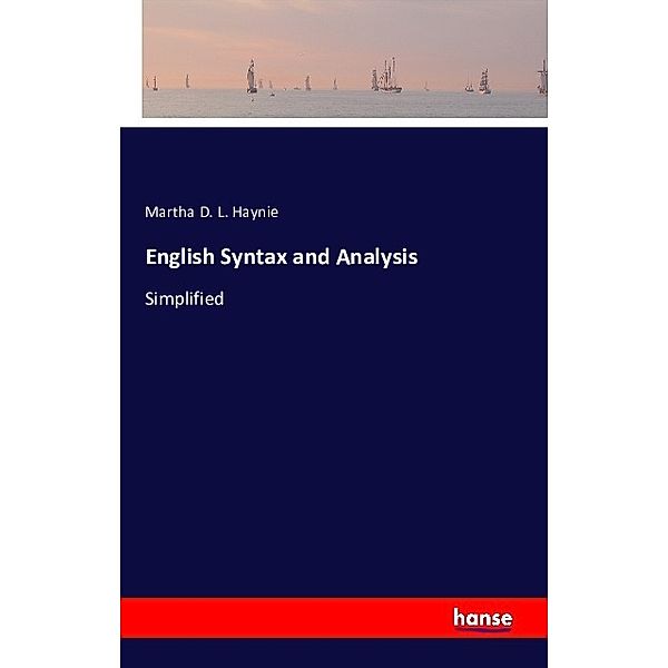 English Syntax and Analysis, Martha D. L. Haynie