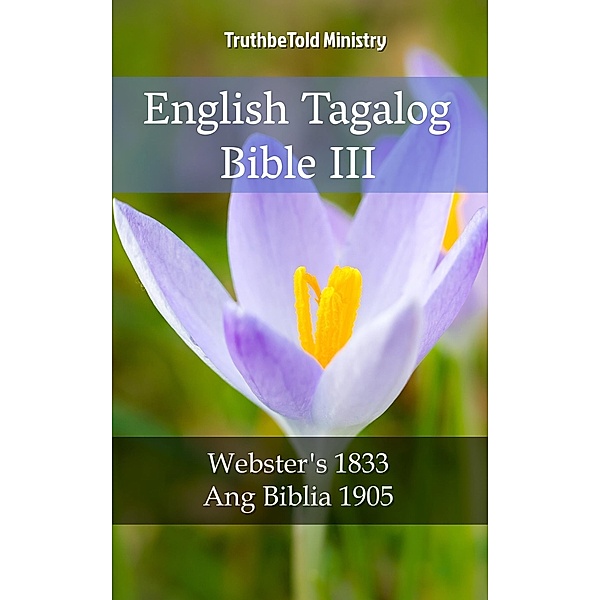 English Tagalog Bible III / Parallel Bible Halseth Bd.1965, Truthbetold Ministry