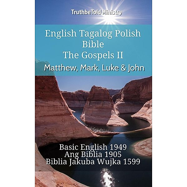 English Tagalog Polish Bible - The Gospels II - Matthew, Mark, Luke & John / Parallel Bible Halseth English Bd.817, Truthbetold Ministry