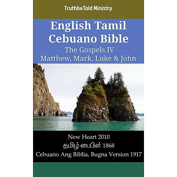 English Tamil Cebuano Bible - The Gospels IV - Matthew, Mark, Luke & John / Parallel Bible Halseth English Bd.2512, Truthbetold Ministry