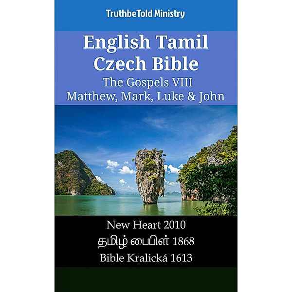 English Tamil Czech Bible - The Gospels IV - Matthew, Mark, Luke & John / Parallel Bible Halseth English Bd.2513, Truthbetold Ministry