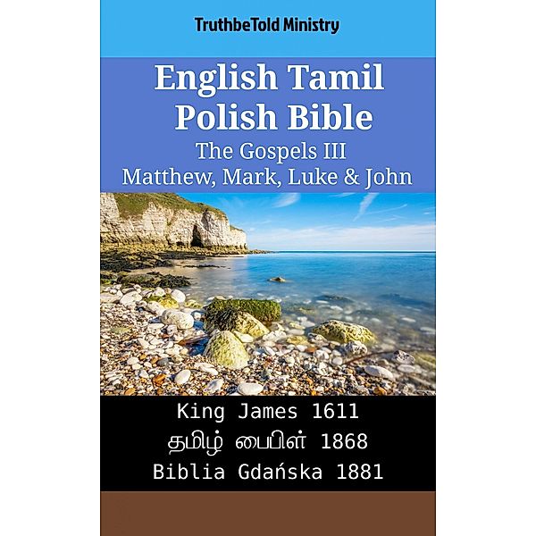 English Tamil Polish Bible - The Gospels III - Matthew, Mark, Luke & John / Parallel Bible Halseth English Bd.2206, Truthbetold Ministry