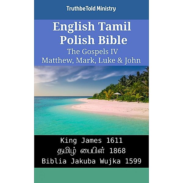 English Tamil Polish Bible - The Gospels IV - Matthew, Mark, Luke & John / Parallel Bible Halseth English Bd.2202, Truthbetold Ministry
