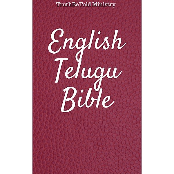 English Telugu Bible / Parallel Bible Halseth Bd.53, Truthbetold Ministry