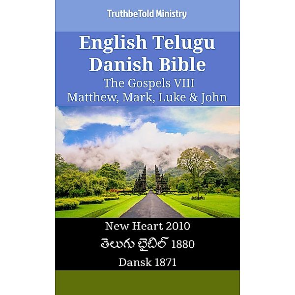 English Telugu Danish Bible - The Gospels VIII - Matthew, Mark, Luke & John / Parallel Bible Halseth English Bd.2535, Truthbetold Ministry