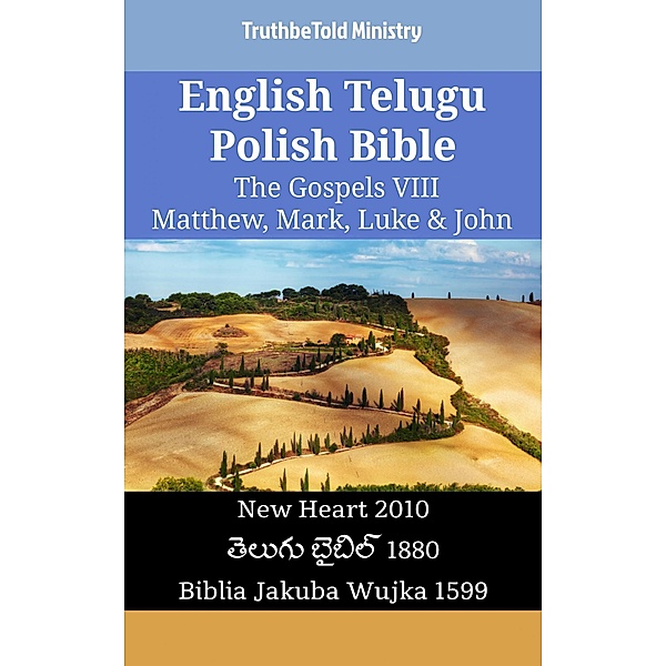 English Telugu Polish Bible - The Gospels VIII - Matthew, Mark, Luke & John / Parallel Bible Halseth English Bd.2532, Truthbetold Ministry