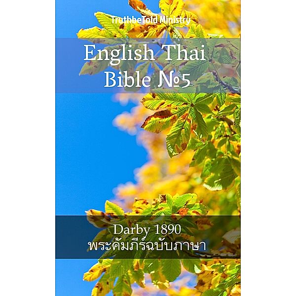 English Thai Bible ¿5 / Parallel Bible Halseth Bd.1568, Truthbetold Ministry