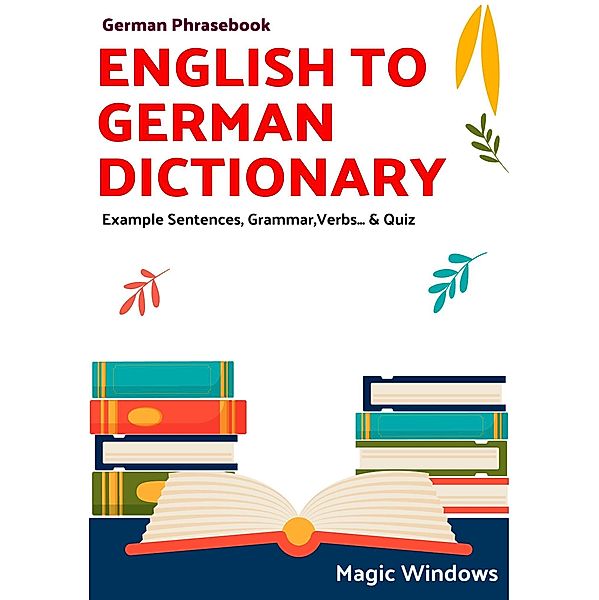 English to German Dictionary (Words Without Borders: Bilingual Dictionary Series) / Words Without Borders: Bilingual Dictionary Series, Magic Windows