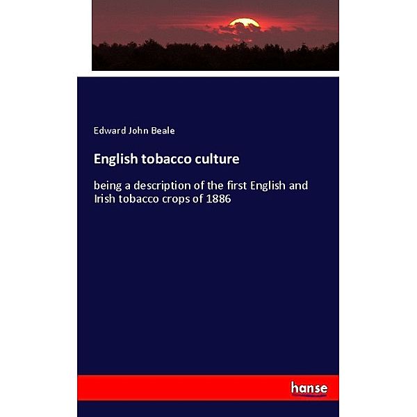 English tobacco culture, Edward John Beale