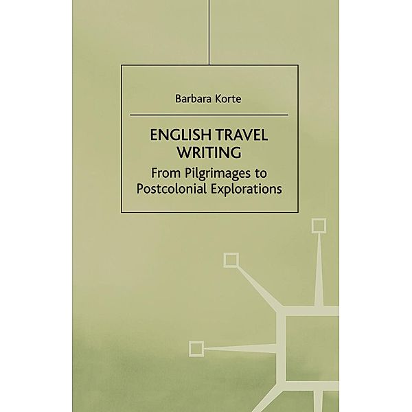 English Travel Writing From Pilgrimages To Postcolonial Explorations, NA NA