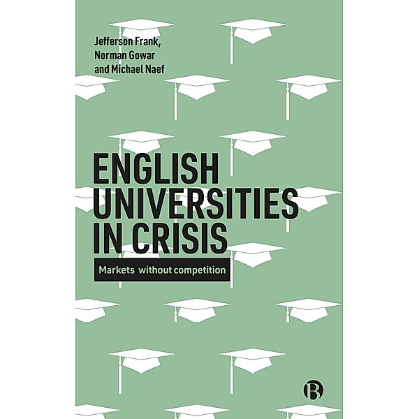 English Universities in Crisis, Jefferson Frank, Norman Gowar