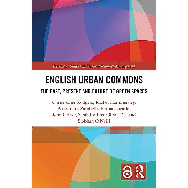 English Urban Commons, Christopher Rodgers, Rachel Hammersley, Alessandro Zambelli, Emma Cheatle, John Wedgwood Clarke, Sarah Collins, Olivia Dee, Siobhan O'Neill