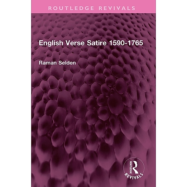 English Verse Satire 1590-1765, Raman Selden