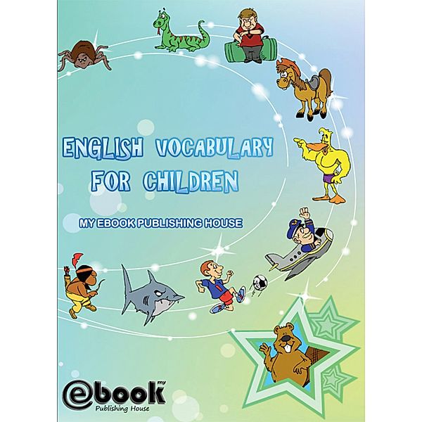 English Vocabulary for Children, My Ebook Publishing House