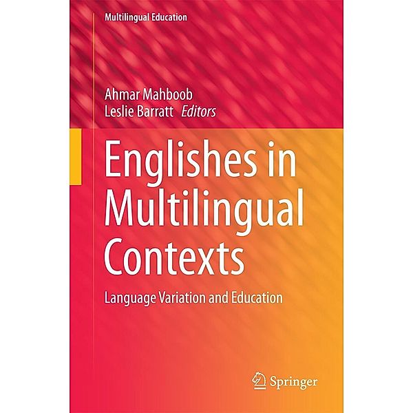 Englishes in Multilingual Contexts / Multilingual Education Bd.10