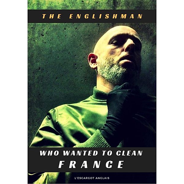Englishman Who Wanted to Clean France, Edmund Platt