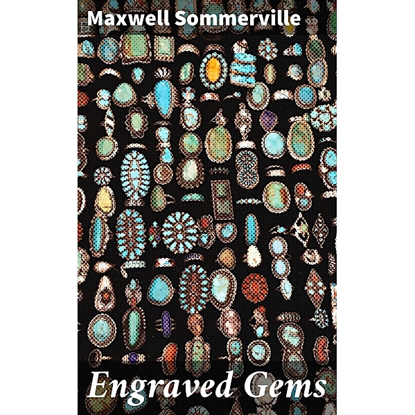 Engraved Gems, Maxwell Sommerville