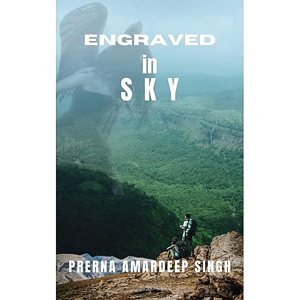 Engraved in Sky, Prerna Amardeep Singh
