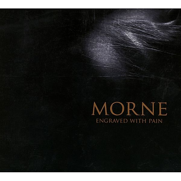 Engraved With Pain (Digipack), Morne