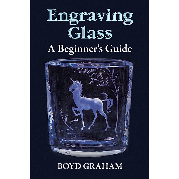 Engraving Glass, Boyd Graham