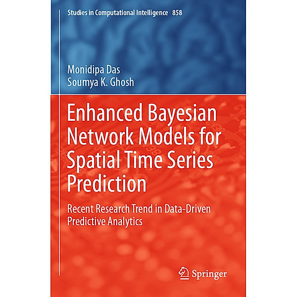 Enhanced Bayesian Network Models for Spatial Time Series Prediction, Monidipa Das, Soumya K. Ghosh