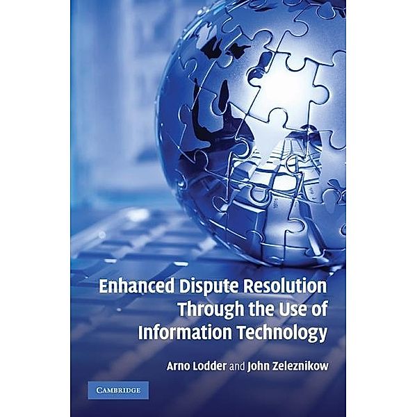 Enhanced Dispute Resolution Through the Use of Information Technology, Arno R. Lodder