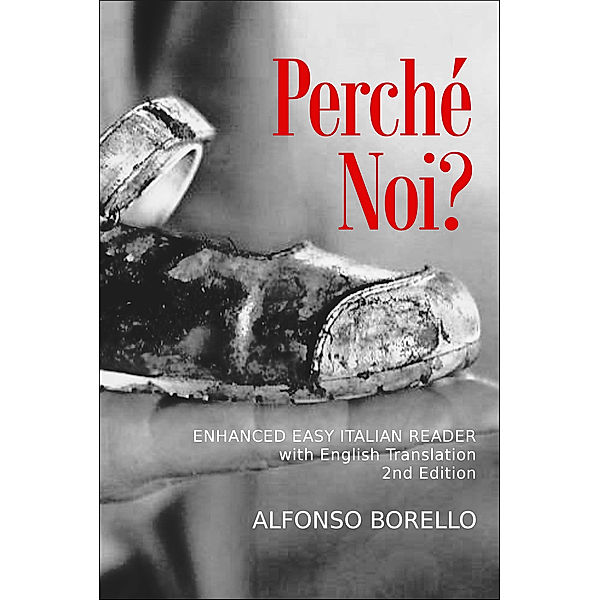 Enhanced Easy Italian Reader: Perché Noi?, Alfonso Borello