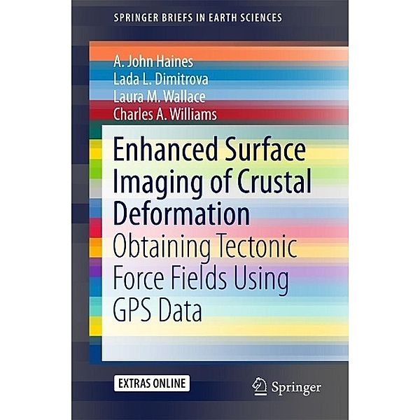 Enhanced Surface Imaging of Crustal Deformation / SpringerBriefs in Earth Sciences, A. John Haines, Lada L. Dimitrova, Laura M. Wallace, Charles A. Williams