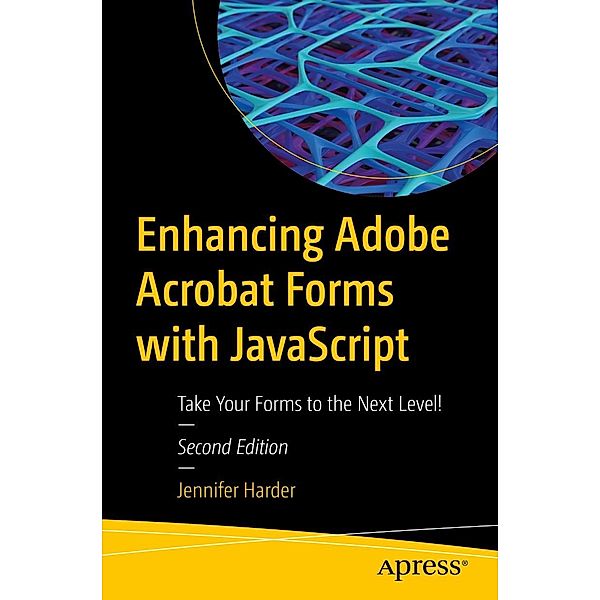 Enhancing Adobe Acrobat Forms with JavaScript, Jennifer Harder